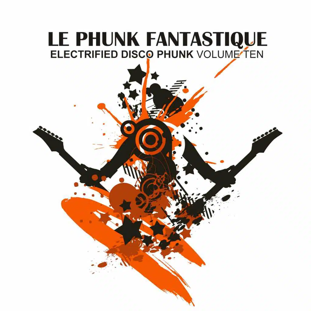Le Phunk Fantastique 10 - Electrified Disco Phunk