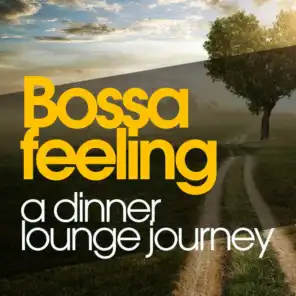 Bossa Feelings - A Dinner Lounge Journey