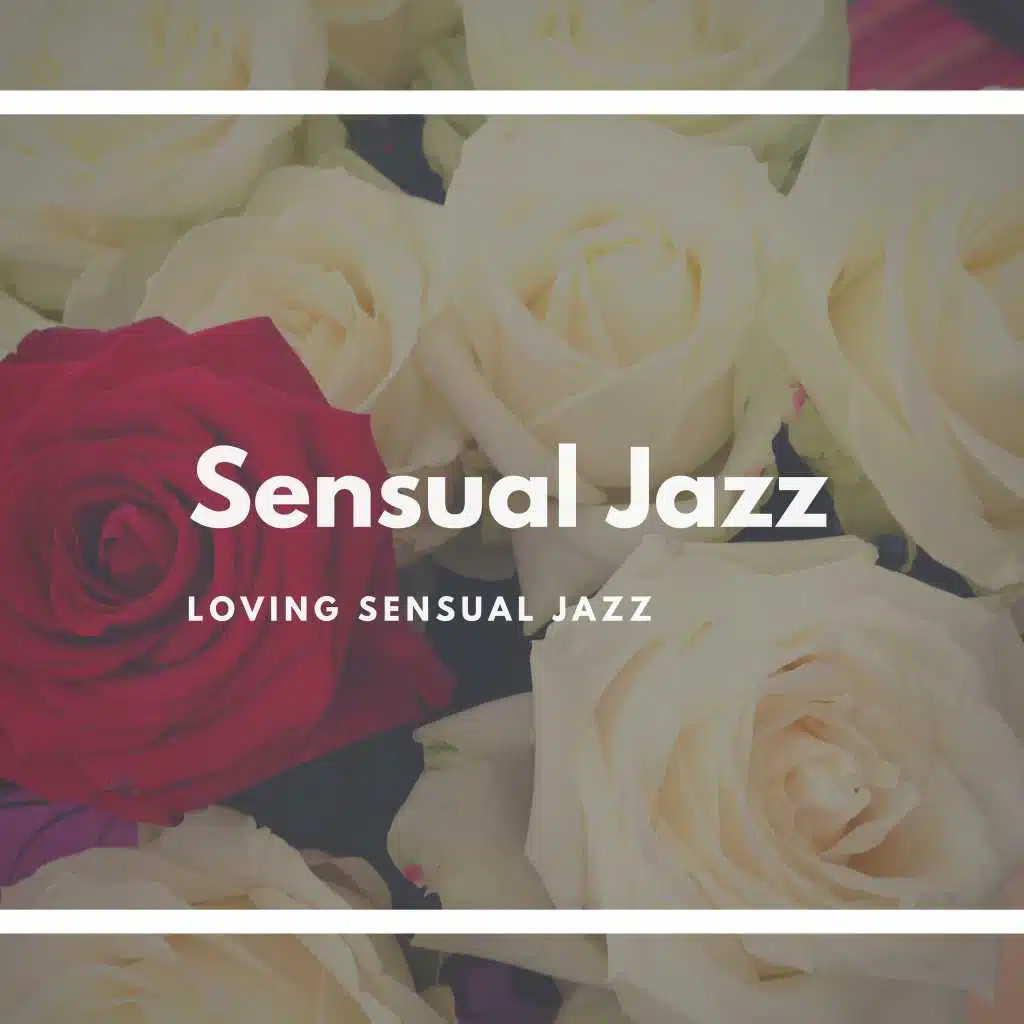 Loving Sensual Jazz