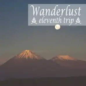 Wanderlust - Eleventh Trip