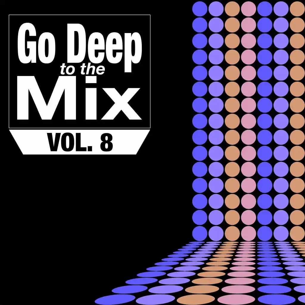 Go Deep to the Mix, Vol. 8