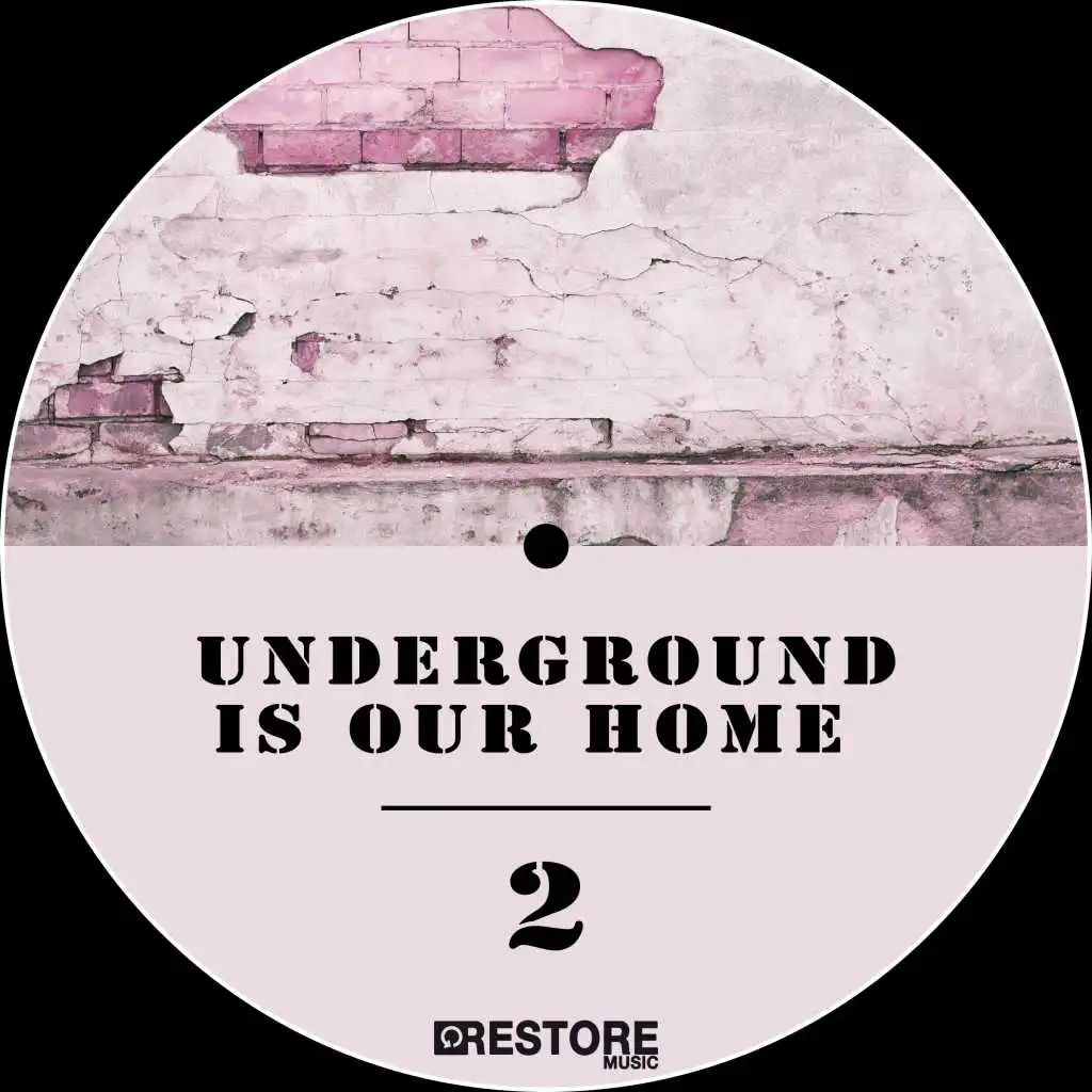 Underground Is Our Home, Vol. 2