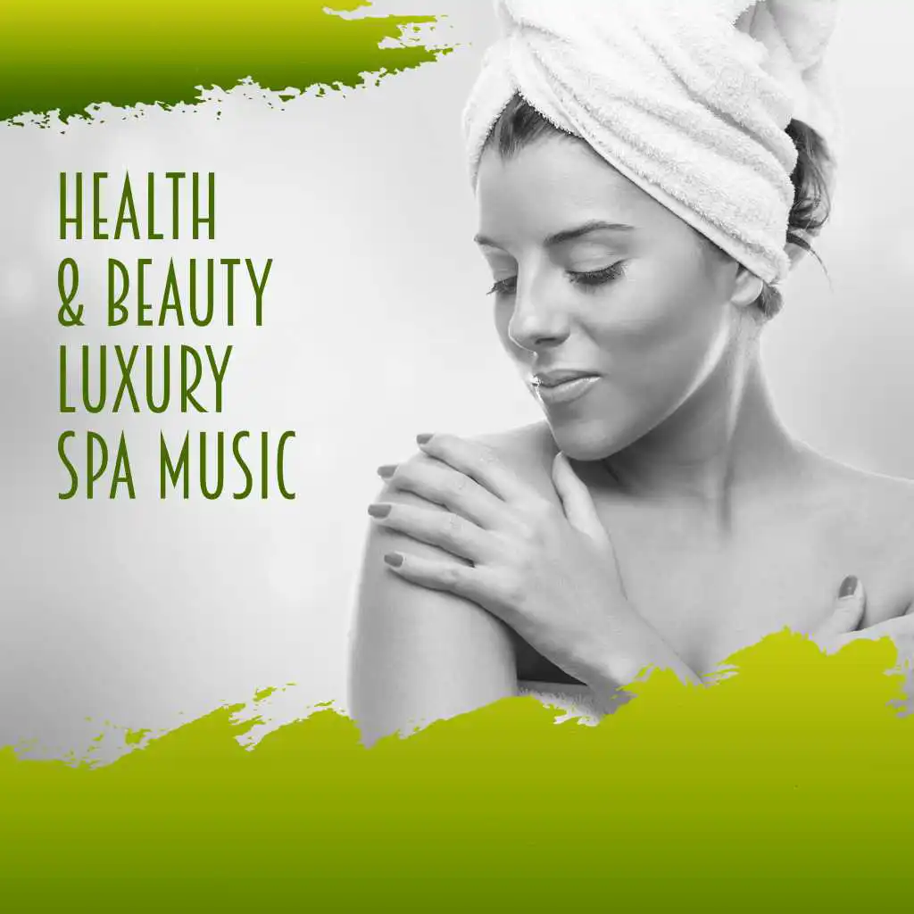 Health & Beauty Luxury Spa Music – New Age Smooth Nature & Deep Music for Wellness & Body Massage