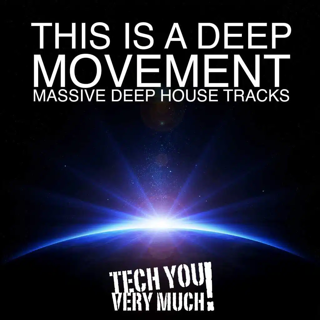 This Is a Deep Movement (Massive Deep House Tracks)