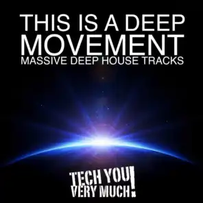 This Is a Deep Movement (Massive Deep House Tracks)