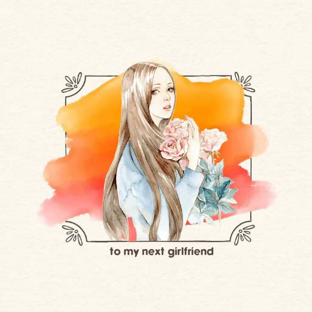 To My Next Girlfriend