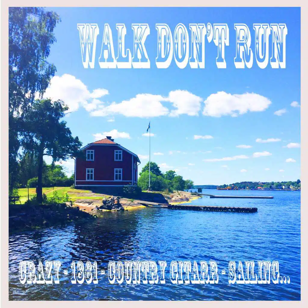 Walk Don't Run