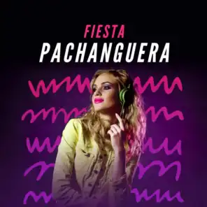 Fiesta Pachanguera