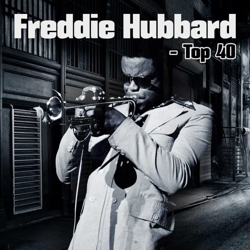 Freddie Hubbard - Top 40