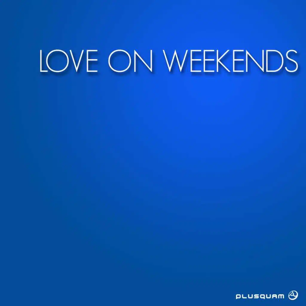 Love On Weekends