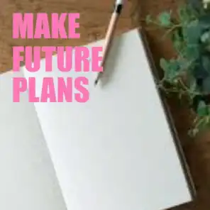 Make Future Plans