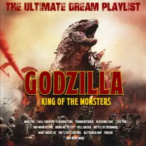 Godzilla - King of the Monsters - The Ultimate Dream Playlist
