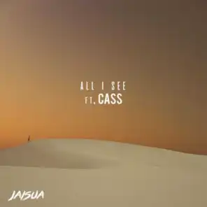 All I See (feat. CASS)