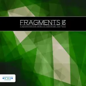 Fragments 18 - Experimental Side of Minimal Techno