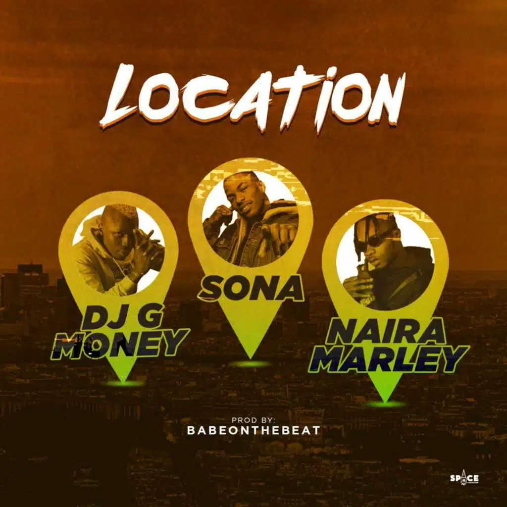 Location (feat. Sona & Naira Marley)
