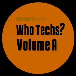 Who Techs? Vol. A