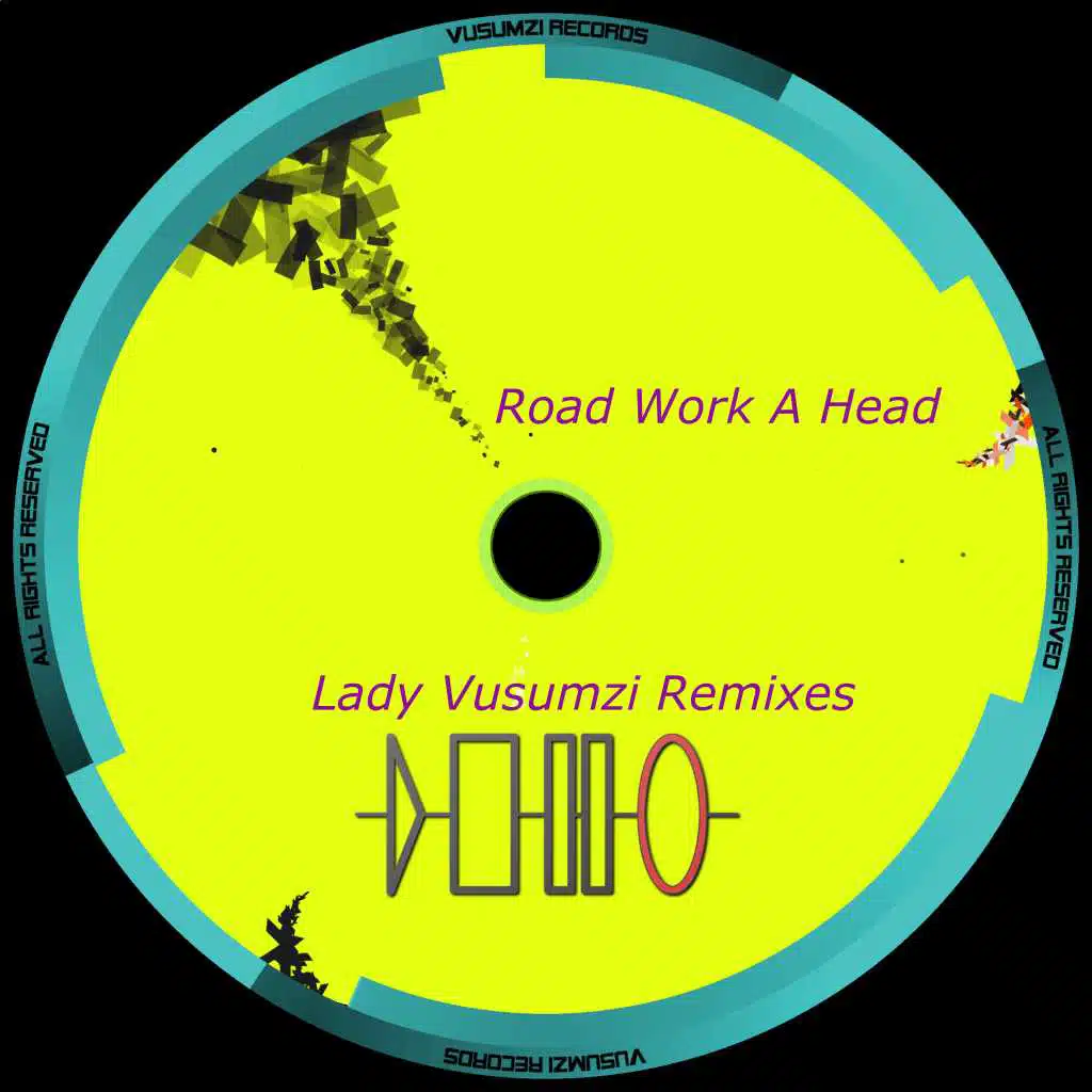 Road Work A Head (Lady Vusumzi Remixes)