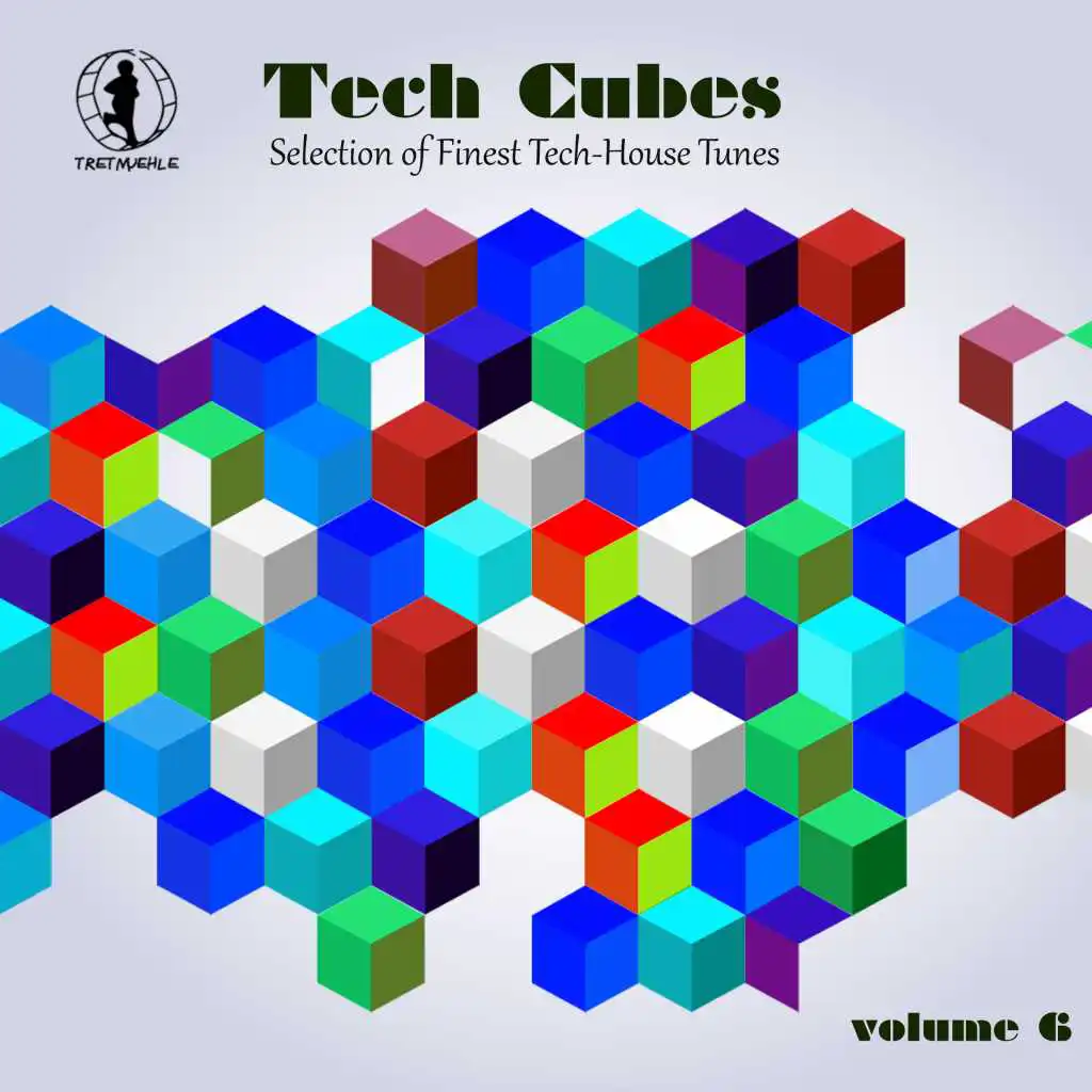 Tech Cubes, Vol. 6 - Selection of Finest Tech-House Tunes!