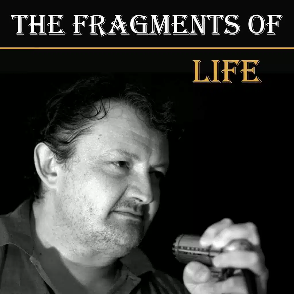 The Fragments of Life
