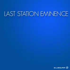 Last Station Eminence