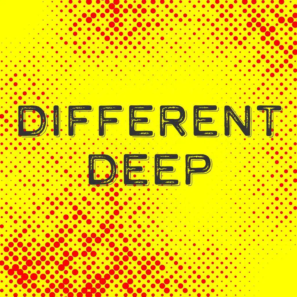Different Deep