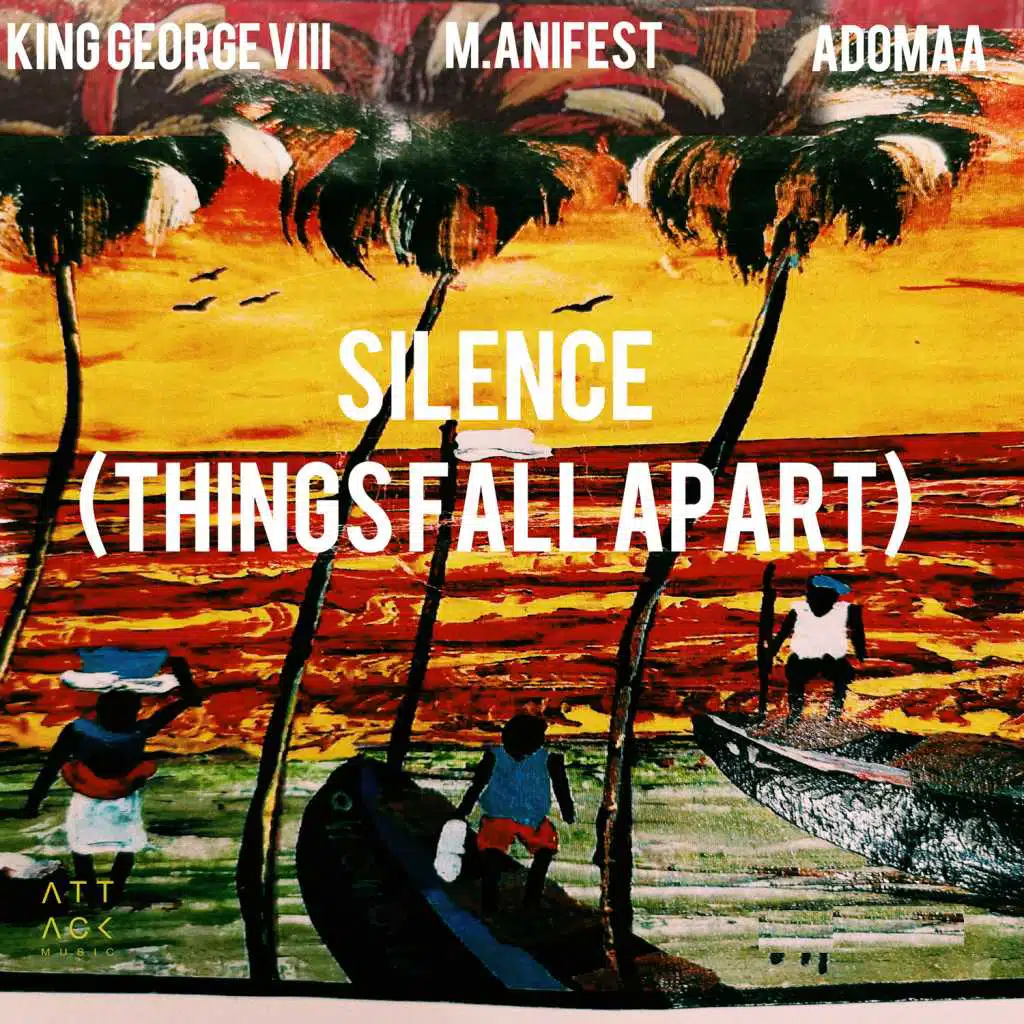 Silence (Things Fall Apart) [feat. M.anifest & Adomaa]