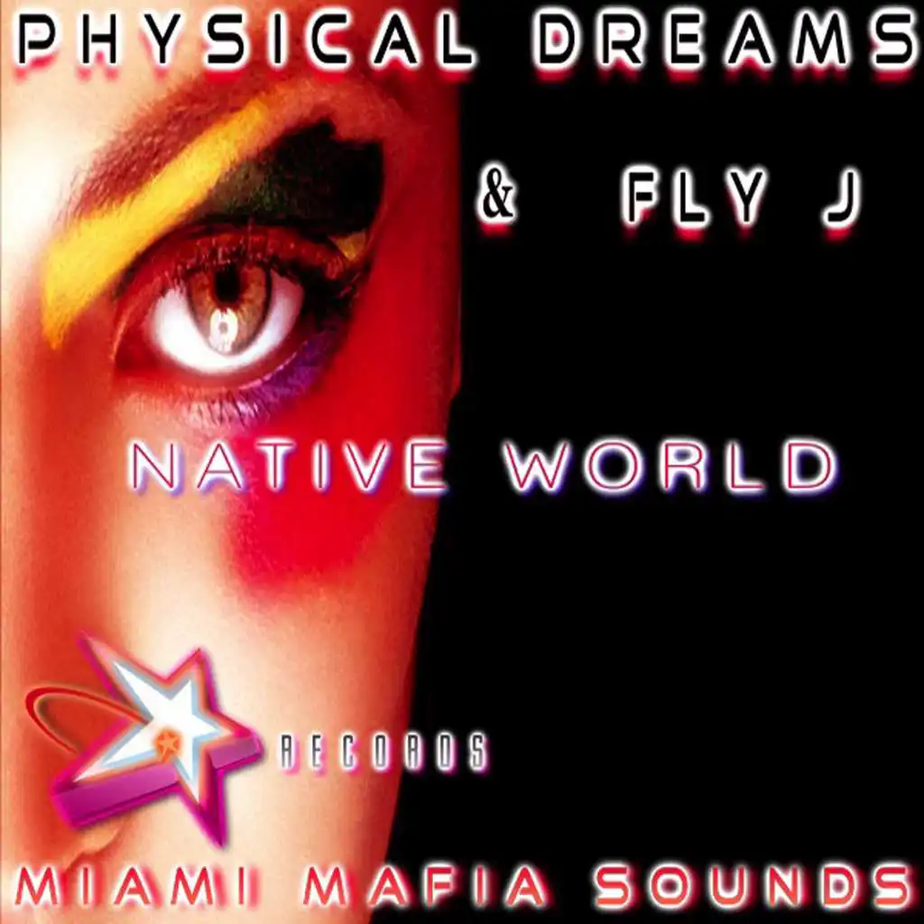 Physical Dreams & Fly J