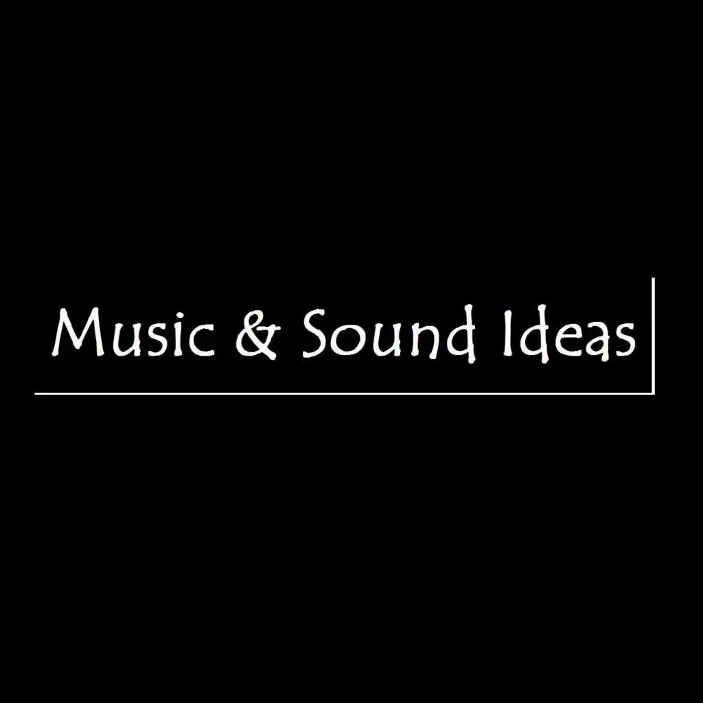 Music & Sound Ideas