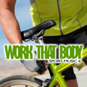 Work That Body: Sport Music 6