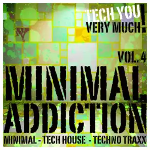 Minimal Addiction, Vol. 4 (Minimal - Tech House - Techno Traxx)