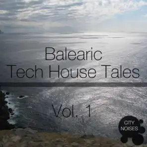 Balearic Tech House Tales, Vol. 1