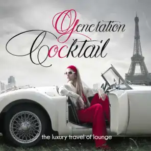 Generation Cocktail "The Luxury Travel of Lounge"