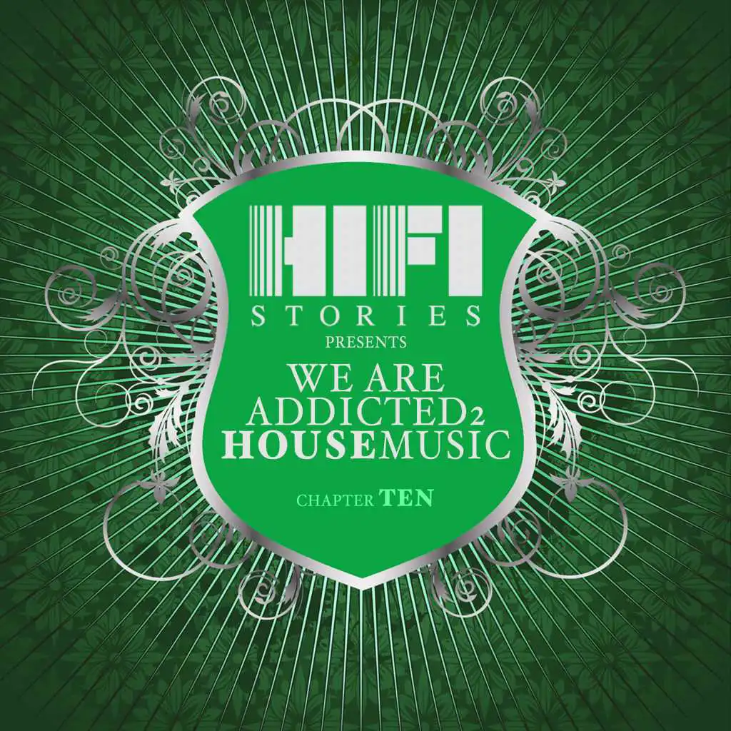 We Are Addicted 2 House Music - Chapter Ten