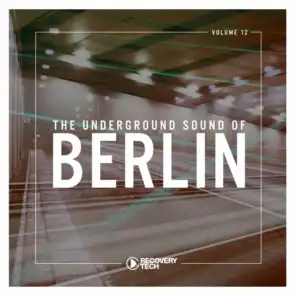 The Underground Sound of Berlin, Vol. 12