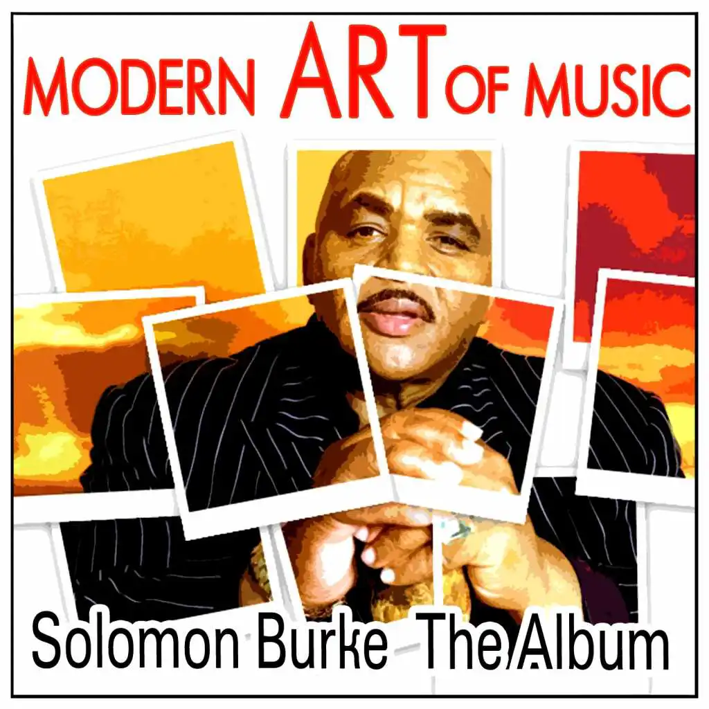 Modern Art of Music: Solomon Burke  - The Album