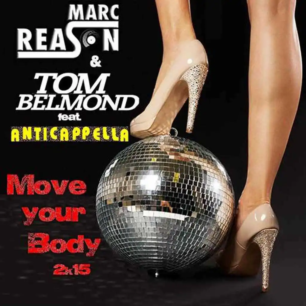 Move Your Body 2k15 (ft. Anticappella)  (Original E) [feat. Tom Belmond]