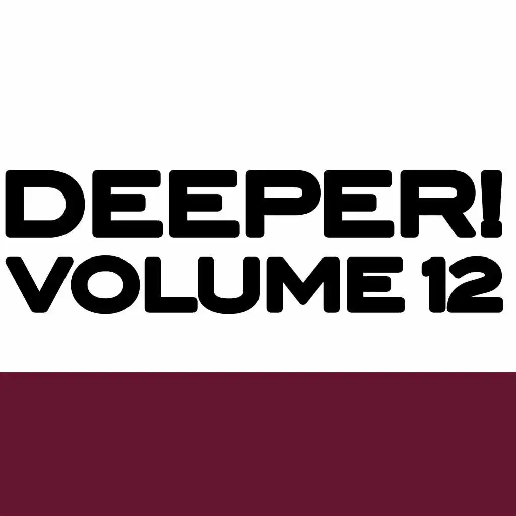 Deeper, Vol. 12