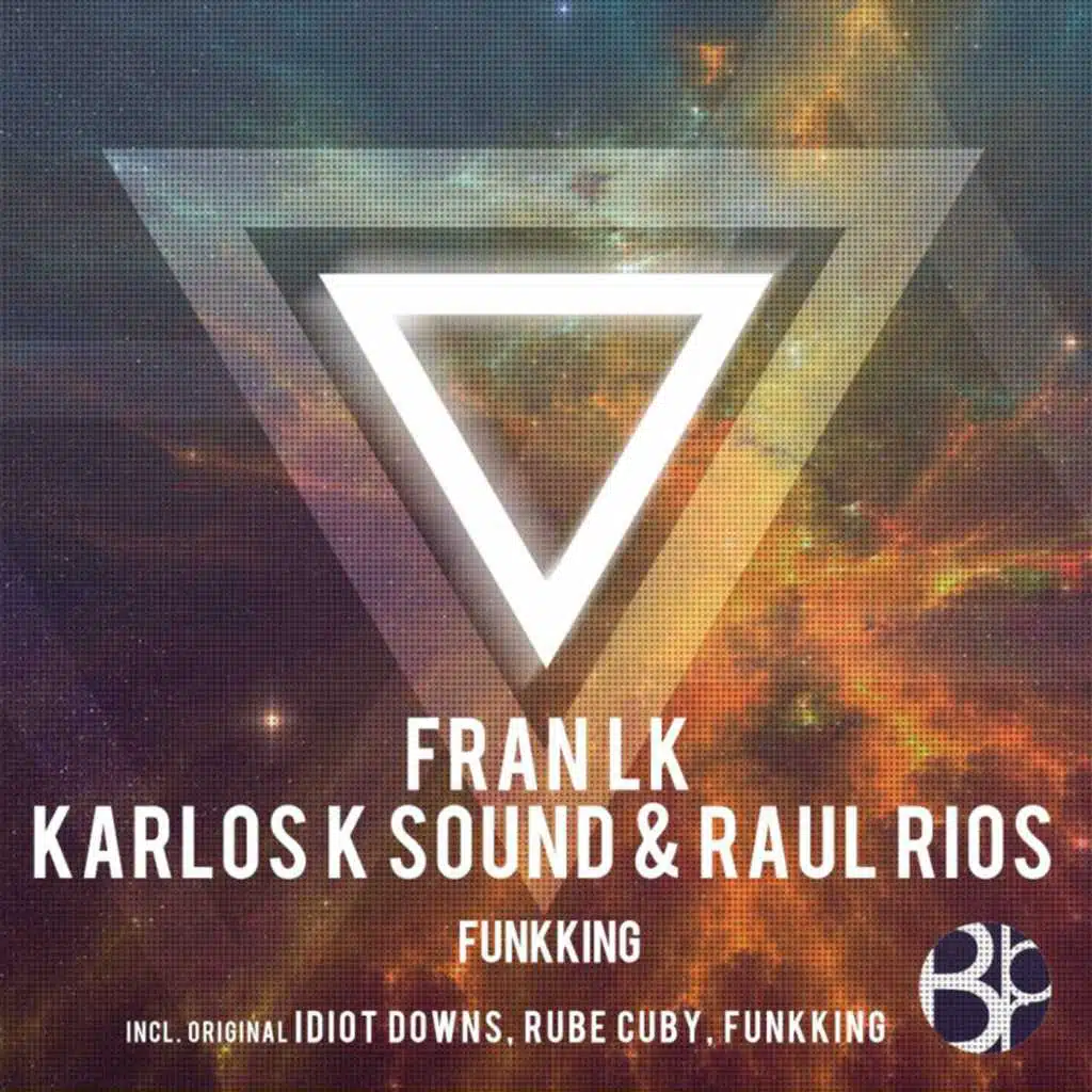 Fran Lk, Raul Rios & Karlos K Sound