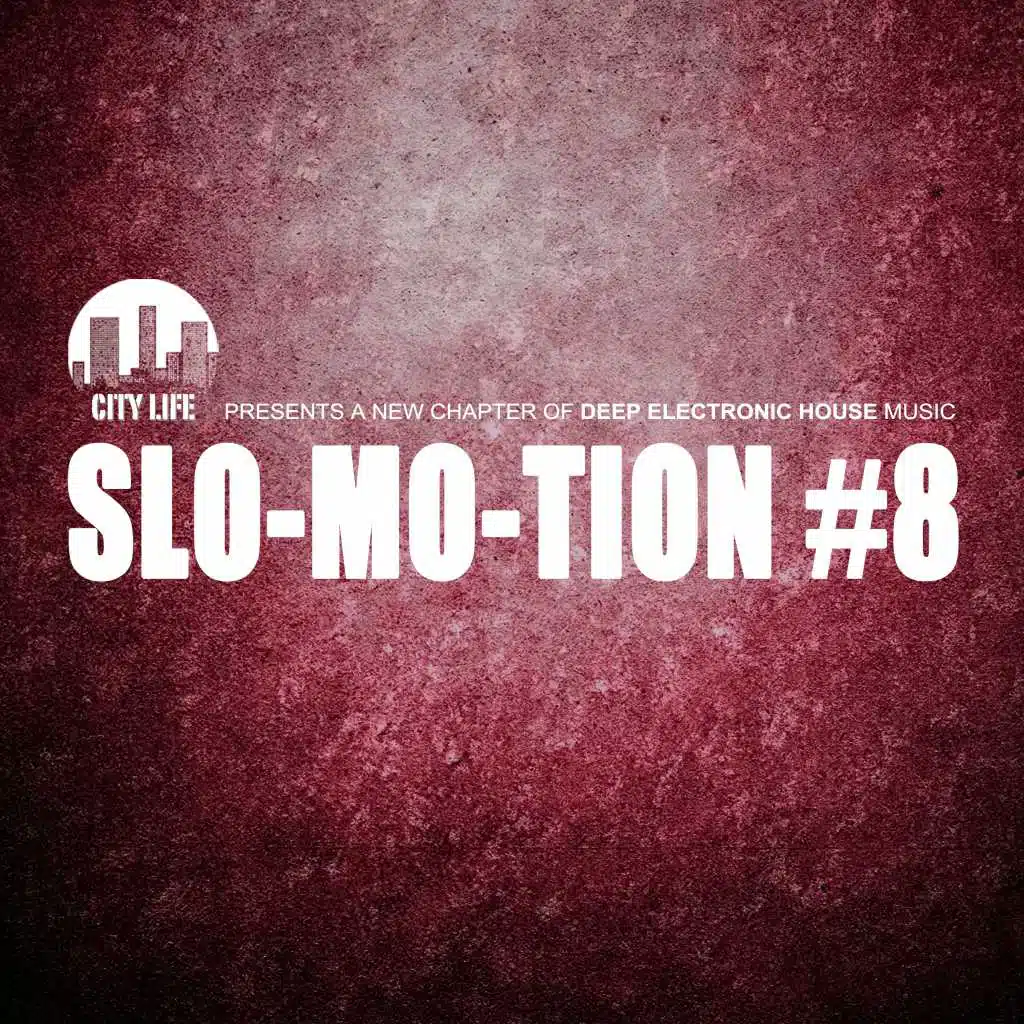 Slo-Mo-Tion #8 - A New Chapter of Deep Electronic House Music