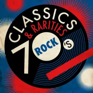 Classics & Rarities: 70's Rock
