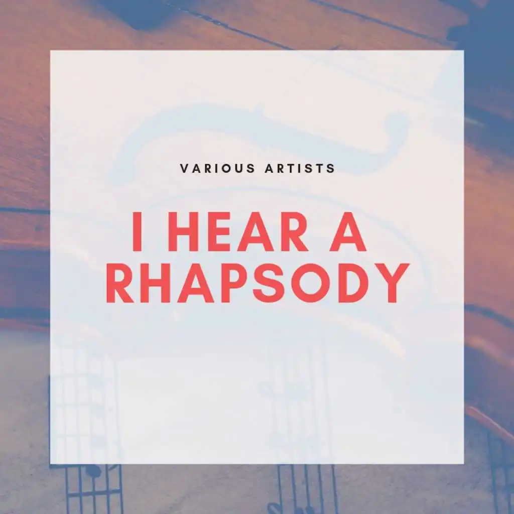I Hear a Rhapsody