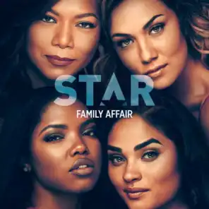 Family Affair (From “Star” Season 3) [feat. Patti LaBelle, Brandy, Queen Latifah, Ryan Destiny, Brittany O’Grady & Miss Lawrence]