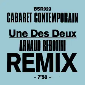 Une des deux (Remix Arnaud Rebotini)