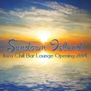 Sundown Island (Ibiza Chill Bar Lounge Opening 2014)