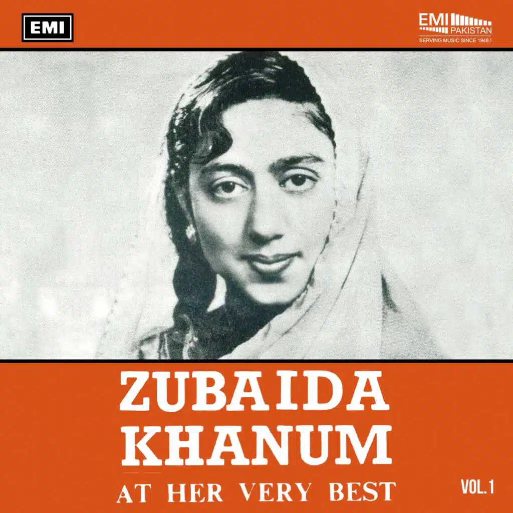Zubaida Khanum At Her Very Best, Vol. 1