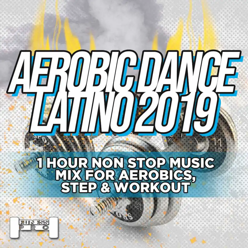 Aerobic Dance Latino 2019 - 1 Hour Non Stop Music Mix For Aerobics, Step &  Workout