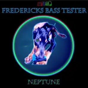 Frederick's Bass Tester: Neptune (2017)