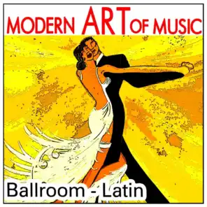 Modern Art of Music: Ballroom - Latin