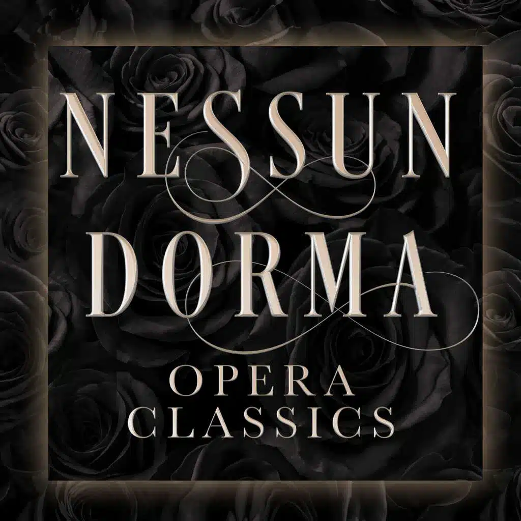 Nessun Dorma: Opera Classics