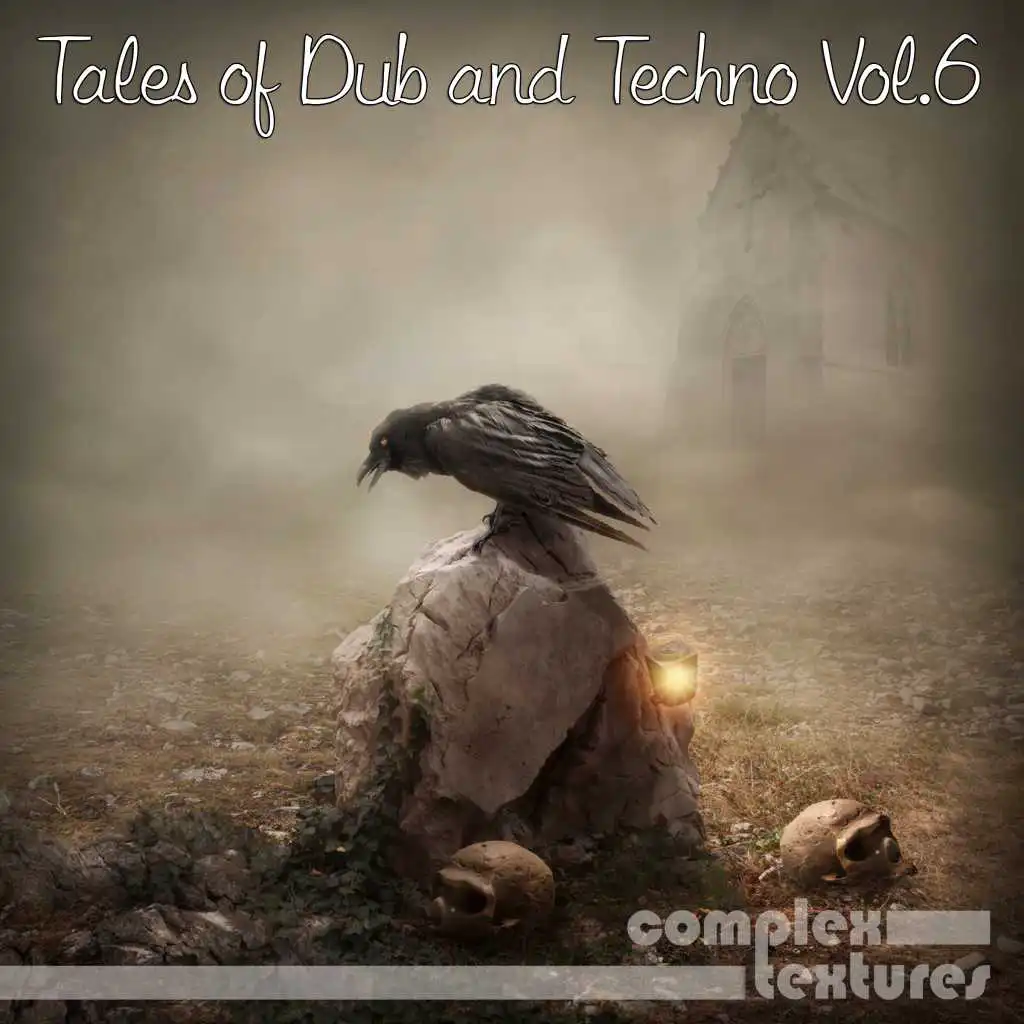 Tales of Dub and Techno, Vol. 6